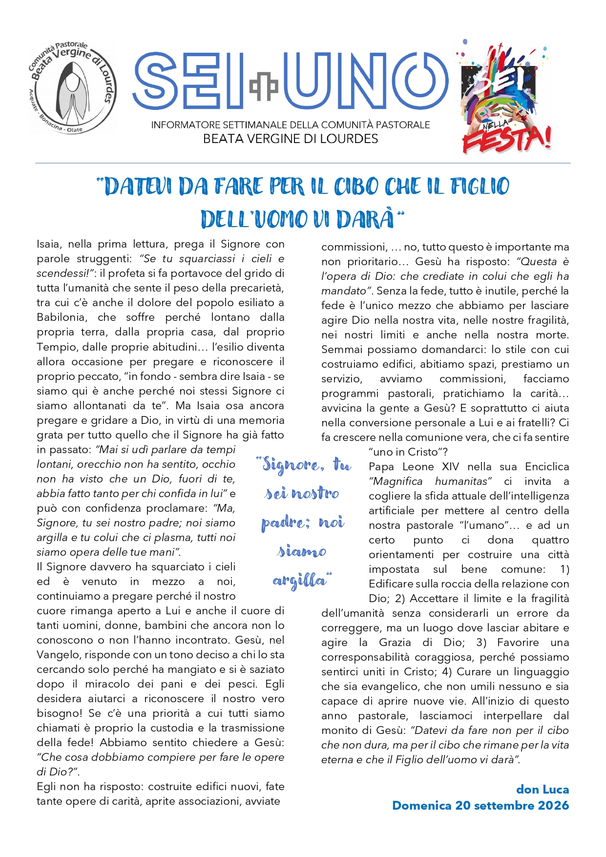 Datevi da fare per il cibo che il figlio dell’uomo vi darà